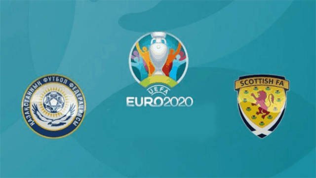 Soi kèo Kazakhstan vs Scotland 21/3/2019 - Vòng loại EURO 2020 - Nhận định