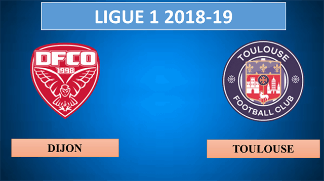 Soi kèo nhà cái Dijon vs Toulouse 25/5/2019 Ligue 1 - VĐQG Pháp - Nhận định