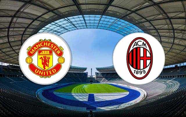 Soi kèo nhà cái Man Utd vs AC Milan 03/8/2019 - IC Cup 2019 - Nhận định