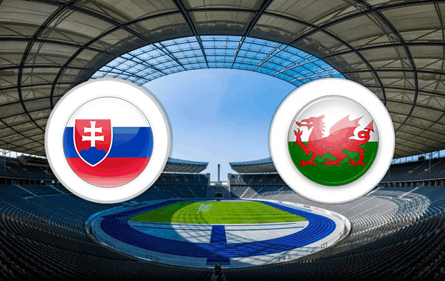 Soi kèo nhà cái Slovakia vs Wales 11/10/2019 - Vòng loại EURO 2020 - Nhận định