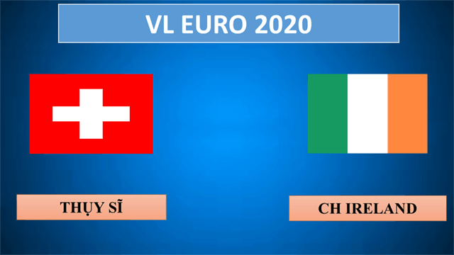 Soi kèo nhà cái Thụy Sỹ vs Ireland 16/10/2019 - Vòng loại EURO 2020 - Nhận định