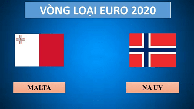 Soi kèo nhà cái Malta vs Na Uy 19/11/2019 - Vòng loại EURO 2020 - Nhận định