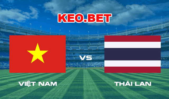 Soi kèo nhà cái Việt Nam vs Thái Lan 19/11/2019 - Trận Vòng loại World Cup 2022 - Nhận định