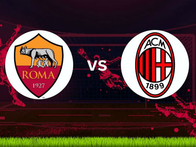 Soi kèo nhà cái AC Milan vs Roma 28/6/2020 Serie A – VĐQG Ý - Nhận định
