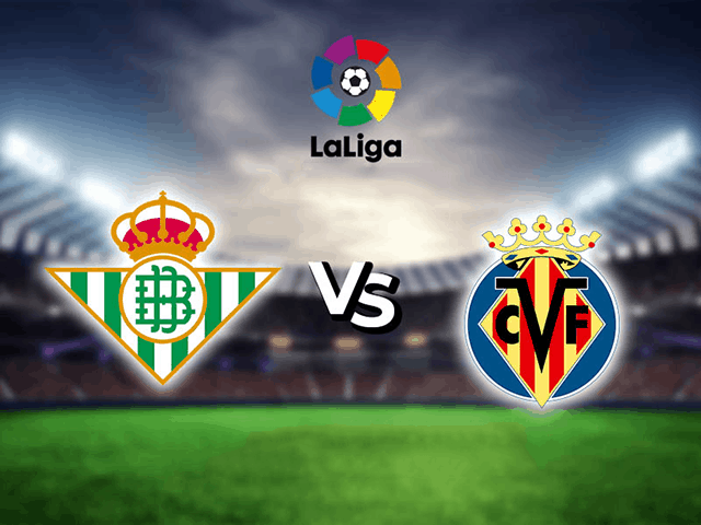 Soi kèo nhà cái Real Betis vs Villarreal 2/7/2020 – La Liga Tây Ban Nha - Nhận định