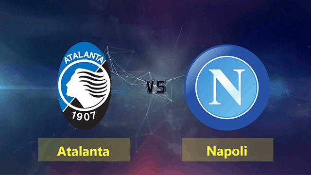 Soi kèo nhà cái Atalanta vs Napoli 3/7/2020 Serie A – VĐQG Ý - Nhận định