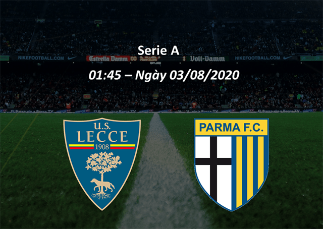 Soi kèo nhà cái Lecce vs Parma 3/8/2020 Serie A – VĐQG Ý - Nhận định
