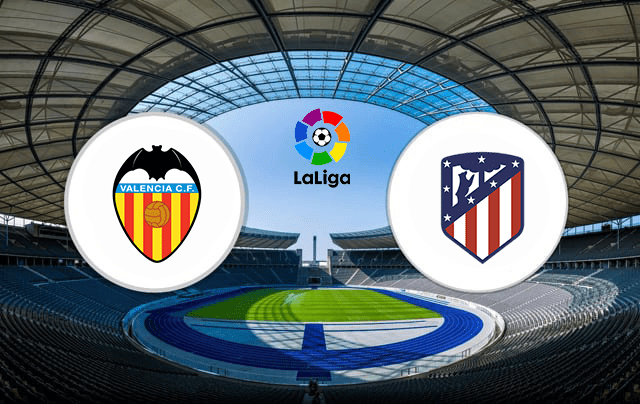 Soi kèo nhà cái Valencia vs Atletico Madrid 28/11/2020 - La Liga Tây Ban Nha - Nhận định