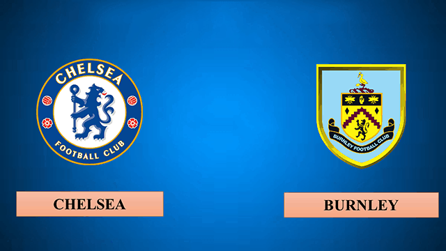 Soi kèo nhà cái Chelsea vs Burnley 31/1/2021 – Ngoại Hạng Anh - Nhận định