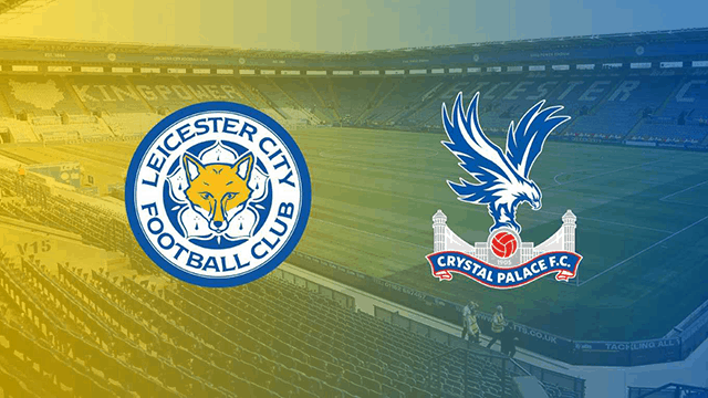 Soi kèo nhà cái Leicester vs Crystal Palace 27/4/2021 – Ngoại Hạng Anh - Nhận định
