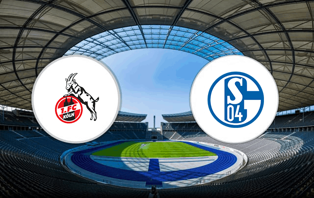Soi kèo nhà cái Cologne vs Schalke 04 22/5/2021 Bundesliga - VĐQG Đức - Nhận định