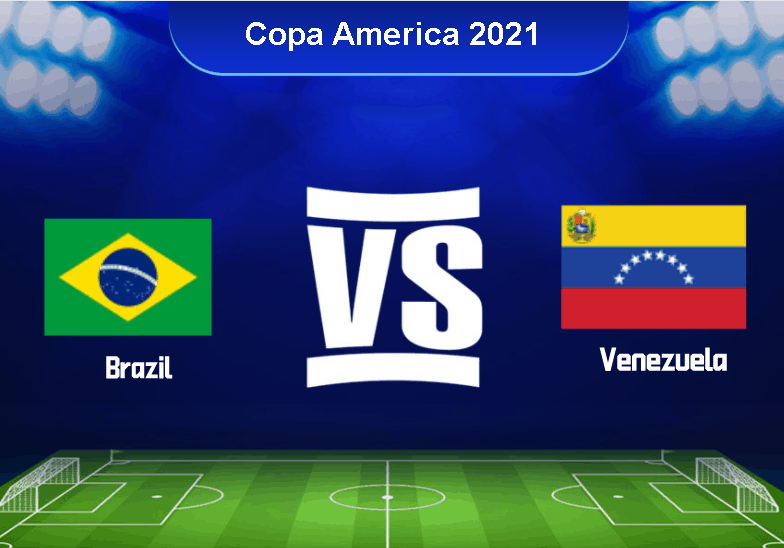 Soi kèo nhà cái Brazil vs Venezuela 14/6/2021 - Copa America 2021 - Nhận định