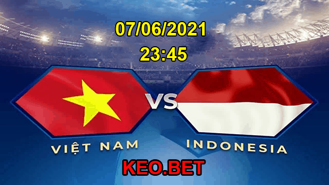 Soi kèo nhà cái Việt Nam vs Indonesia 7/6/2021 - Trận Vòng loại World Cup 2022 - Nhận định
