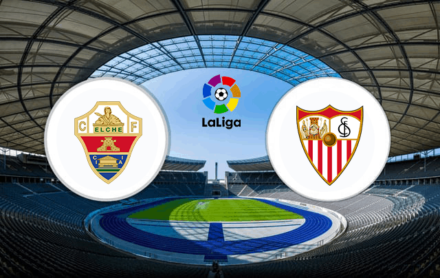 Soi kèo nhà cái Elche vs Sevilla 29/8/2021 - La Liga Tây Ban Nha - Nhận định
