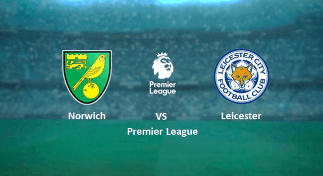 Soi kèo nhà cái Norwich vs Leicester 28/8/2021 – Ngoại Hạng Anh - Nhận định