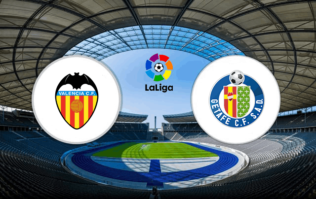 Soi kèo nhà cái Valencia vs Getafe 14/8/2021 - La Liga Tây Ban Nha - Nhận định