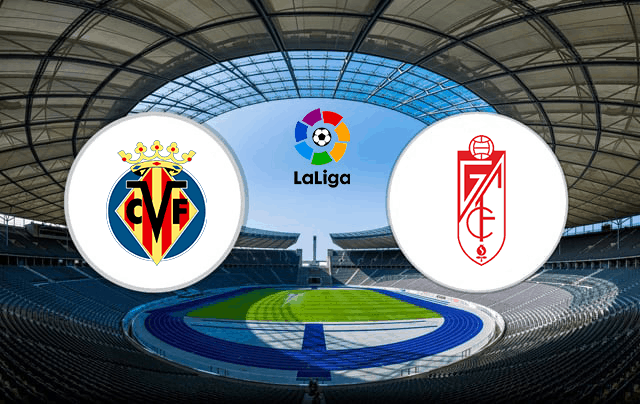 Soi kèo nhà cái Villarreal vs Granada 17/8/2021 - La Liga Tây Ban Nha - Nhận định