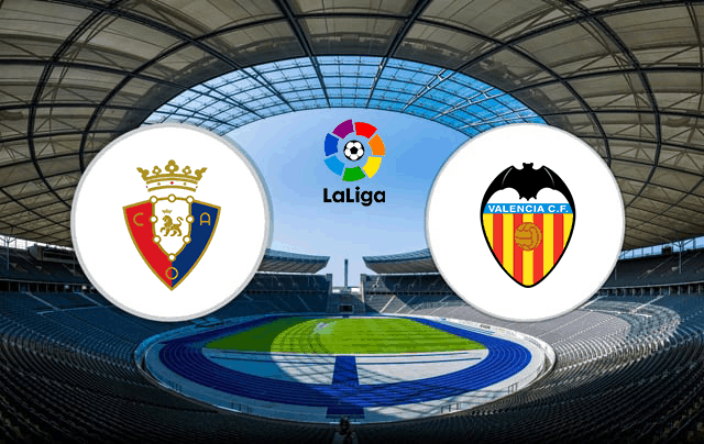 Soi kèo nhà cái Osasuna vs Valencia 12/9/2021 - La Liga Tây Ban Nha - Nhận định